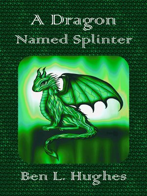 cover image of A Dragon Named Splinter (Dragon Adventure Series 1